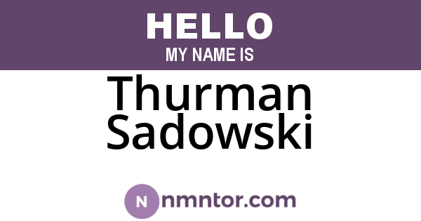 Thurman Sadowski