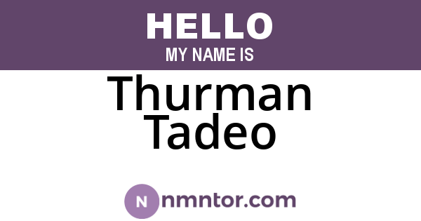 Thurman Tadeo