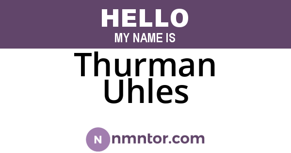 Thurman Uhles