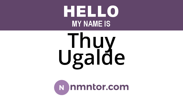 Thuy Ugalde