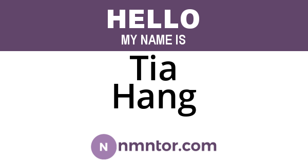 Tia Hang