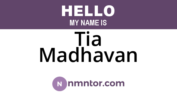 Tia Madhavan