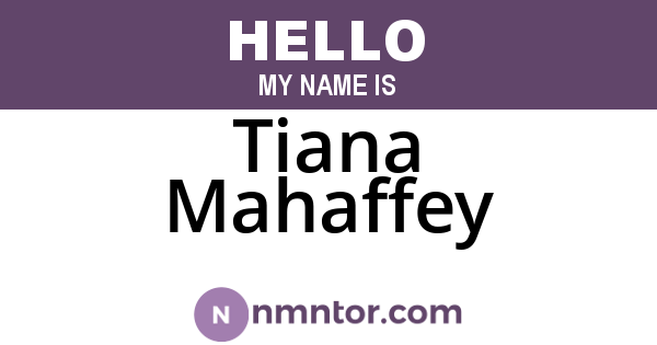 Tiana Mahaffey
