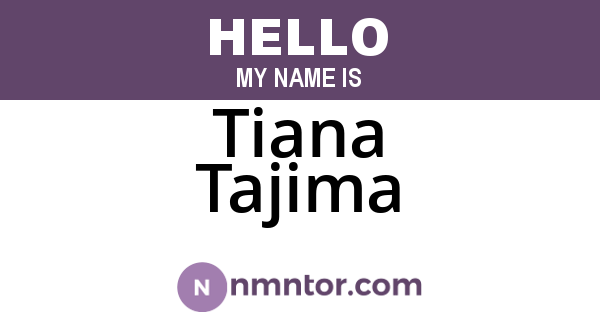 Tiana Tajima