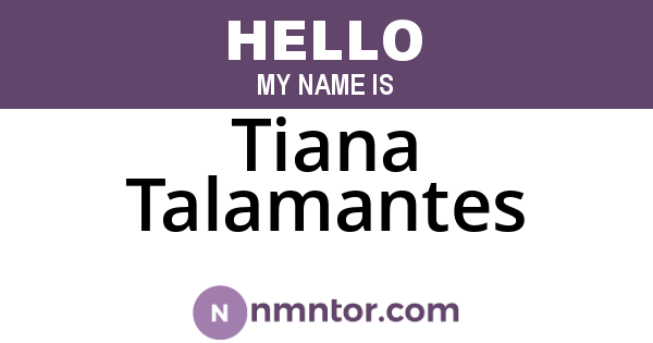 Tiana Talamantes