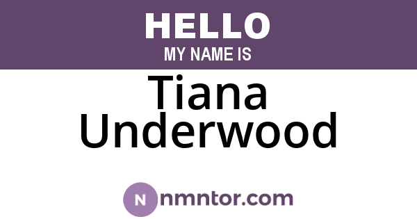 Tiana Underwood