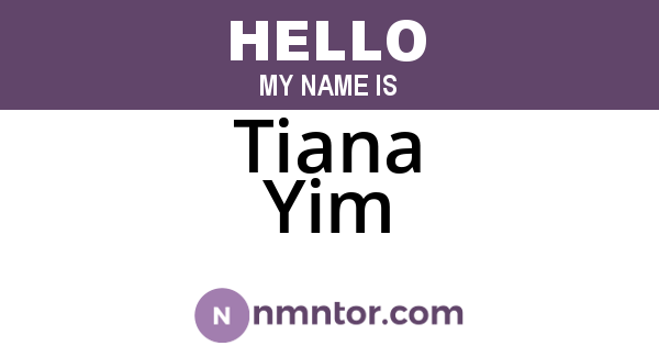 Tiana Yim
