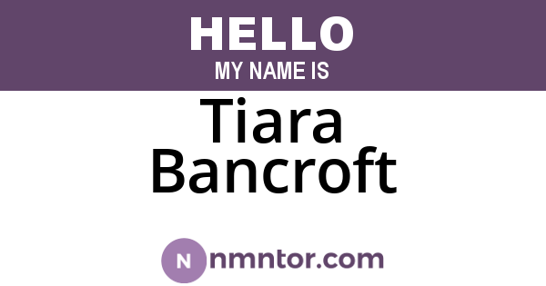 Tiara Bancroft