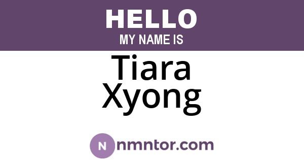 Tiara Xyong