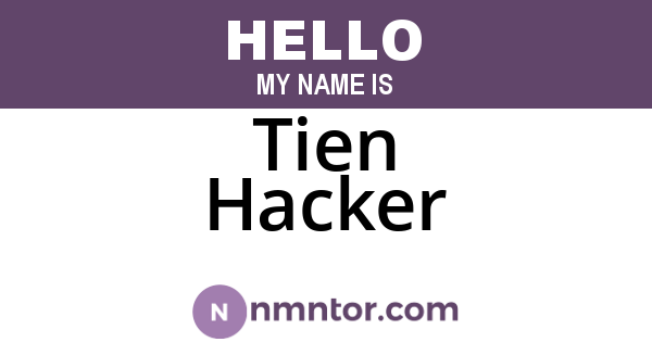 Tien Hacker