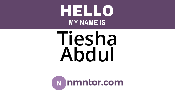 Tiesha Abdul