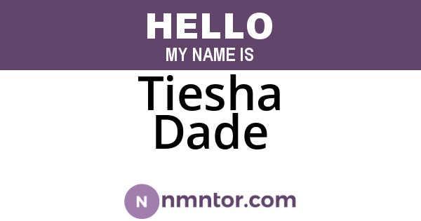 Tiesha Dade