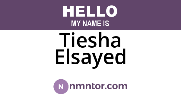 Tiesha Elsayed