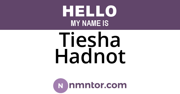 Tiesha Hadnot