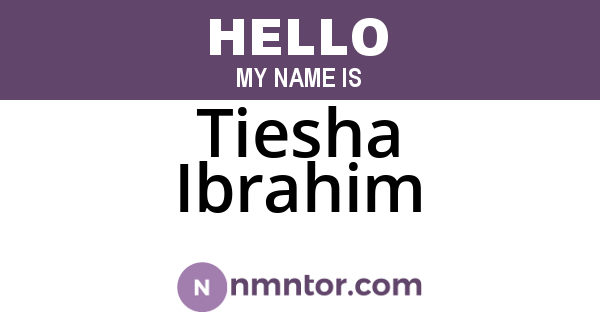 Tiesha Ibrahim