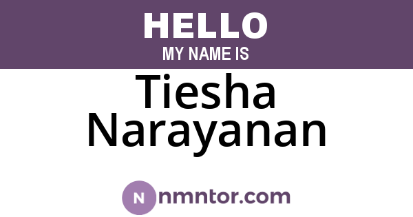 Tiesha Narayanan