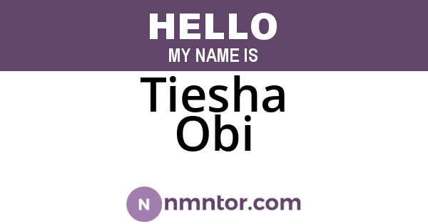 Tiesha Obi