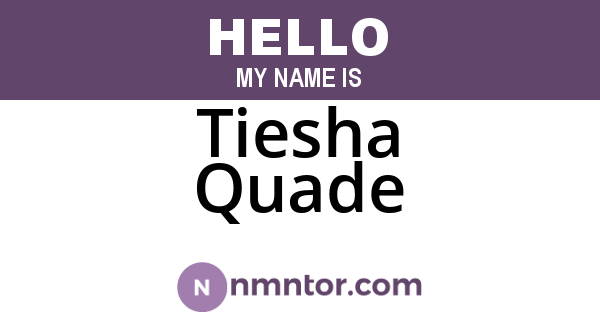 Tiesha Quade