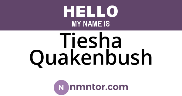 Tiesha Quakenbush