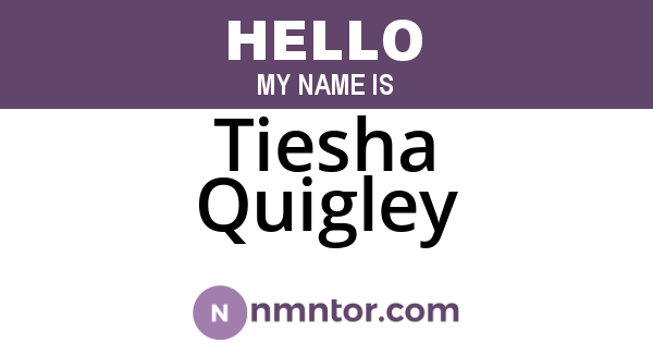 Tiesha Quigley
