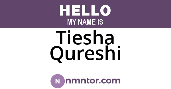 Tiesha Qureshi