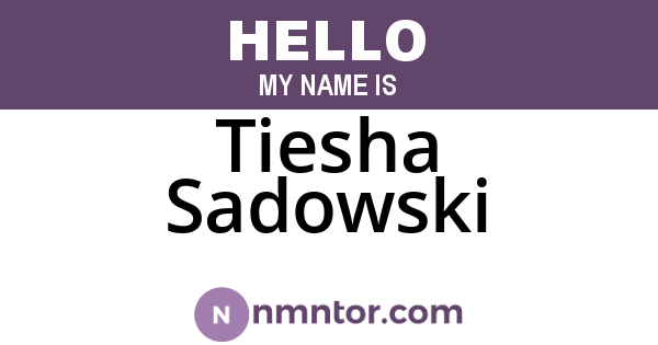 Tiesha Sadowski