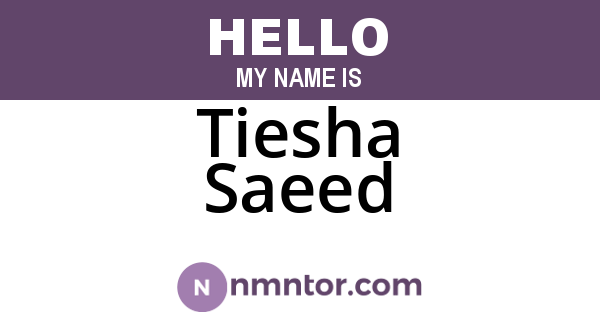 Tiesha Saeed