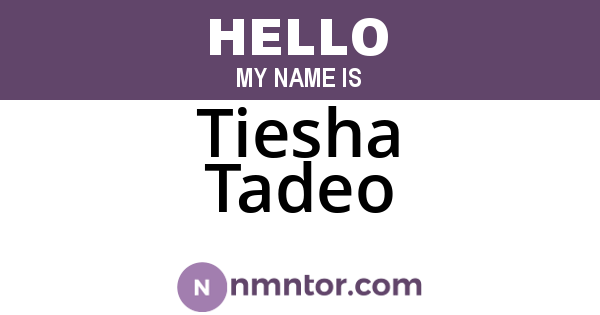 Tiesha Tadeo