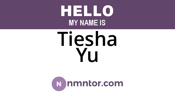 Tiesha Yu