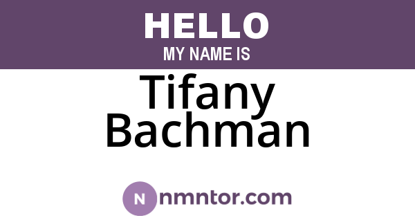 Tifany Bachman