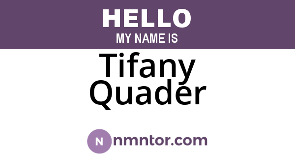 Tifany Quader