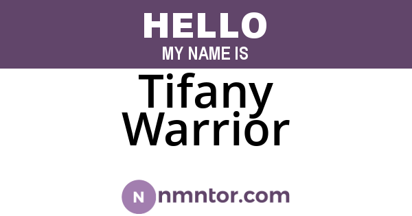 Tifany Warrior