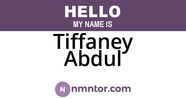 Tiffaney Abdul