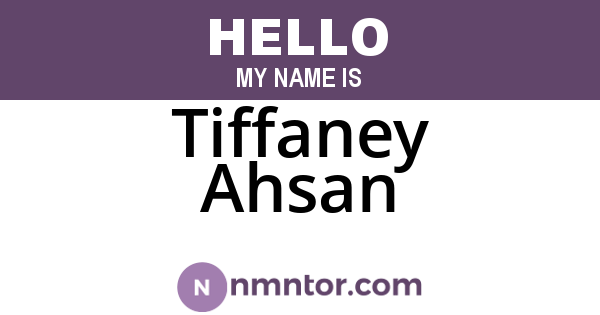 Tiffaney Ahsan