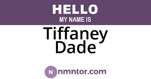 Tiffaney Dade