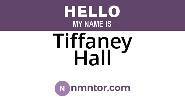 Tiffaney Hall