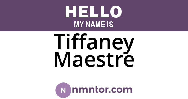 Tiffaney Maestre