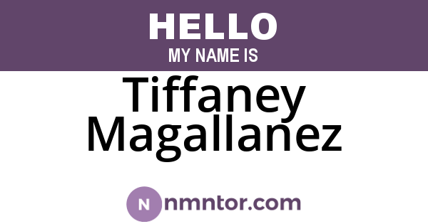 Tiffaney Magallanez