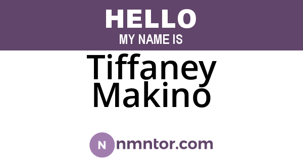 Tiffaney Makino
