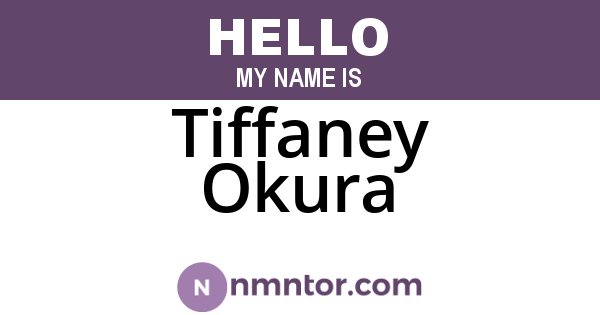 Tiffaney Okura