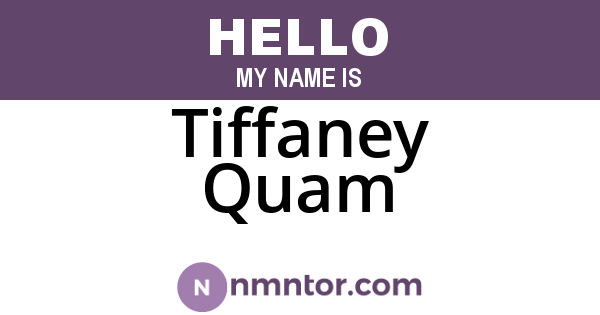 Tiffaney Quam