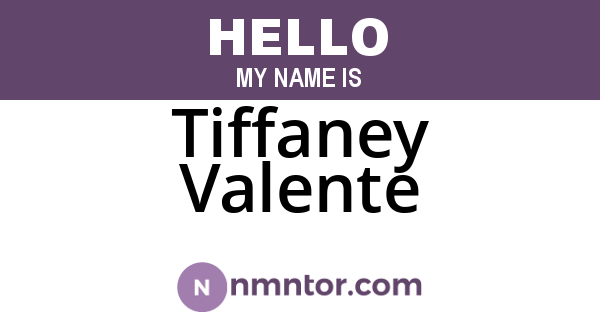 Tiffaney Valente