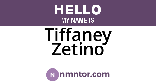 Tiffaney Zetino