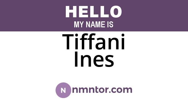 Tiffani Ines