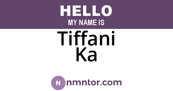 Tiffani Ka
