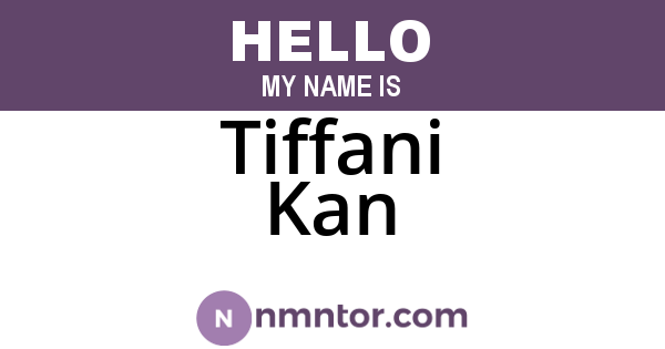 Tiffani Kan