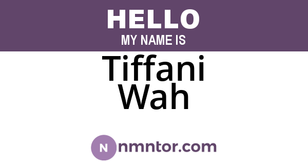 Tiffani Wah