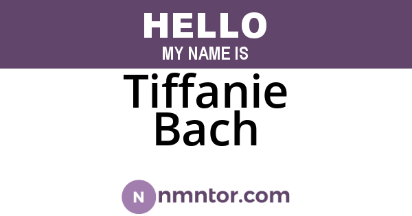 Tiffanie Bach