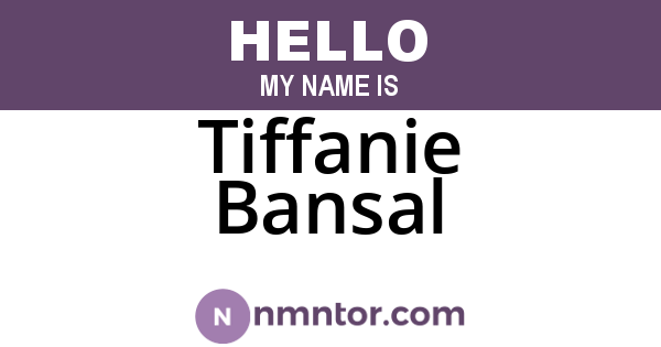 Tiffanie Bansal