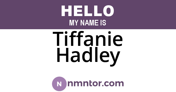 Tiffanie Hadley